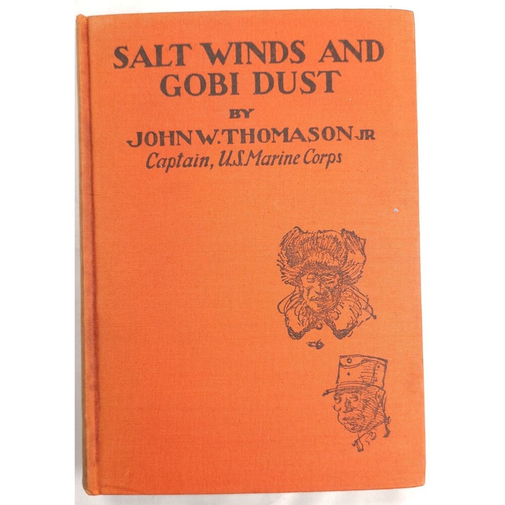 1934 Salt Winds And Gobi Dust John W. Thomason Jr Marine Corps First Edition